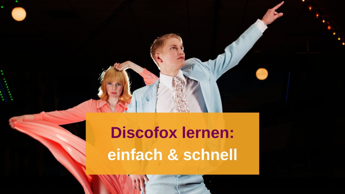 Discofox-Schritte lernen: so geht’s