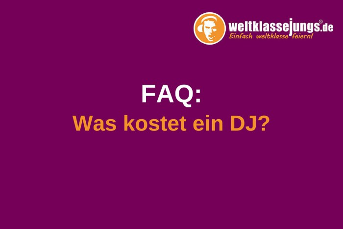 FAQ: Was kostet ein DJ?