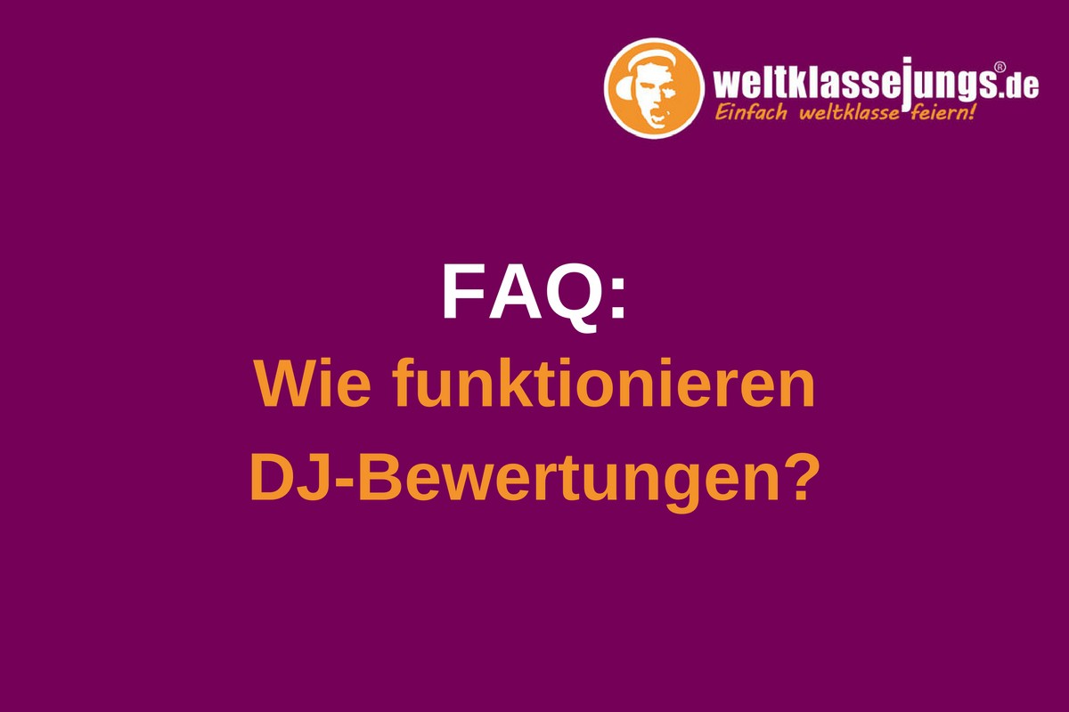 FAQ: Wie funktioniert die DJ-Bewertung?
