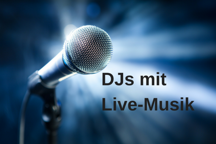 DJs mit Live-Gesang oder Instrument