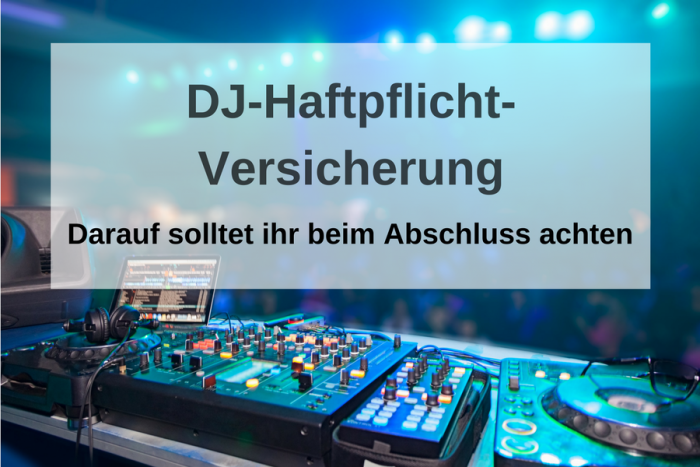 DJ Haftpflicht: Nicht witzig, aber wichtig