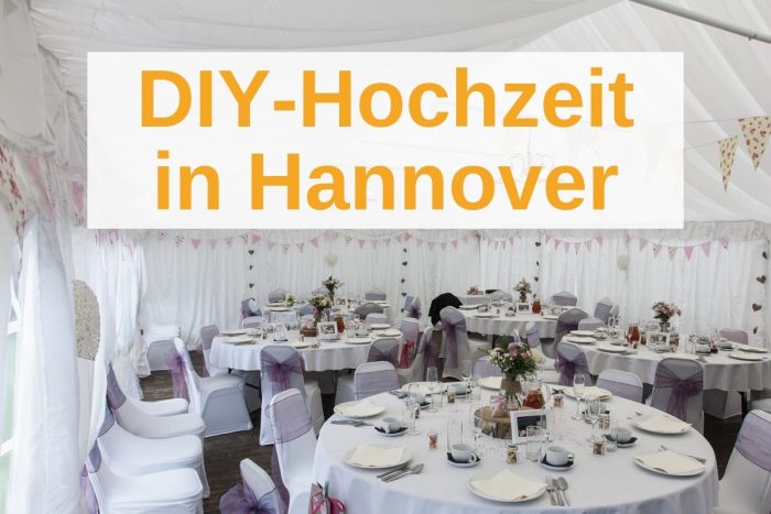 Hochzeit in Hannover selbst ausrichten: TOP-Tipps & beste Adressen