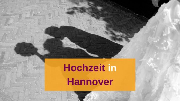 Hochzeit in Hannover selbst ausrichten: TOP-Tipps & beste Adressen