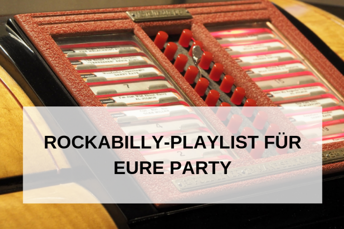 Rockabilly-Party: Unsere Playlist mit den coolsten Songs