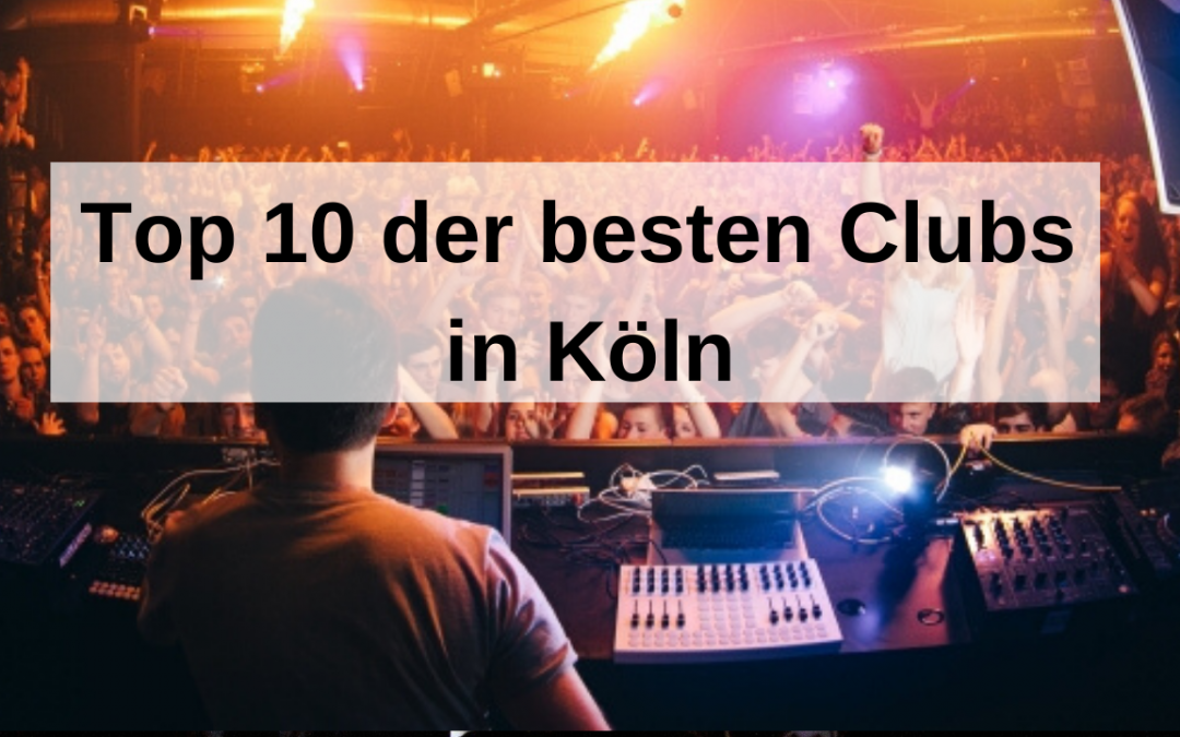 Die besten Clubs in Köln
