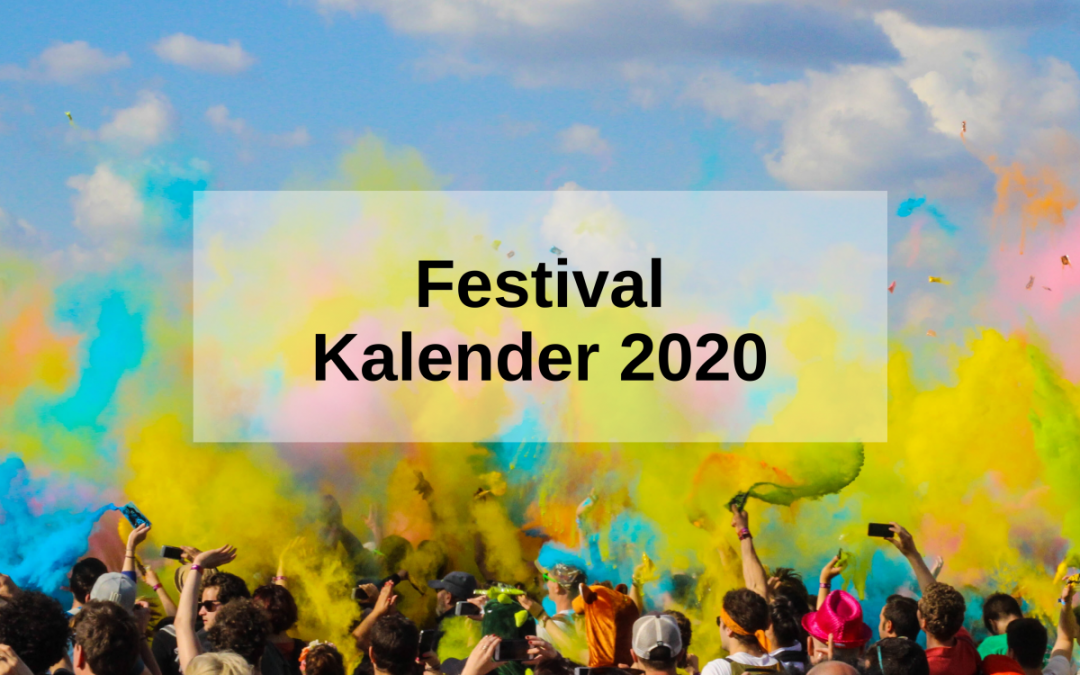 Festival Kalender 2020: Die besten Festivals des Jahres