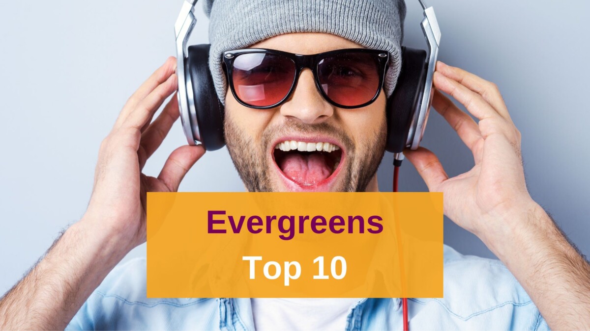 Die besten Evergreens aller Zeiten mit Playlist